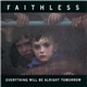 Faithless - Everything Will Be Alright Tomorrow